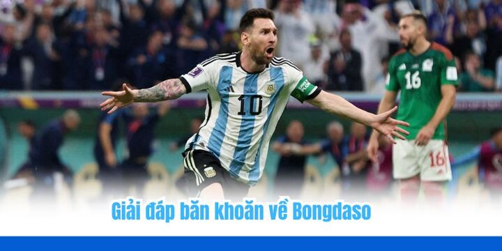 Giải đáp băn khoăn liên quan đến nền tảng Bongdaso