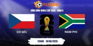 tỷ lệ kèo CH Séc vs Nam Phi - Bảng A World Cup 23h00 18/06/2026