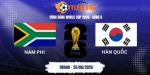 Tỷ lệ kèo Nam Phi vs Hàn Quốc - Bảng A World Cup 08h00 25/06/2026