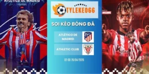Tỷ lệ kèo nhà cái Atlético de Madrid vs Athletic Club hôm nay ngày 26/04/2026 - La Liga